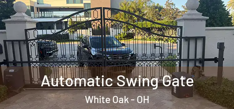  Automatic Swing Gate White Oak - OH