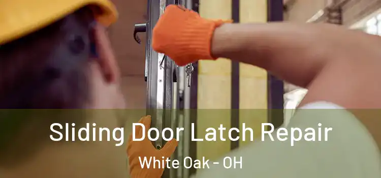  Sliding Door Latch Repair White Oak - OH
